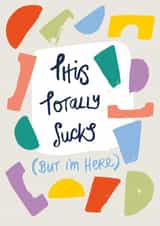 Honest ‘Thinking Of You’ Card For Friends / Family - This Totally Sucks created by @VickyYorkeDesigns