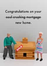 Funny New Home - Soul Crushing Mortgage created by Bold & Bright Cards