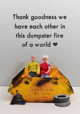 Funny Anniversary Card - Friendship - Dumpster Fire Of A World created by Bold & Bright Cards