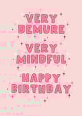 Funny Birthday Card - Very Demure Very Mindful - Jools Lebron - Tiktok - Girly created by Pink Peach Cards
