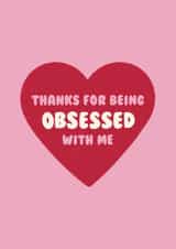 Cheeky Anniversary Day Card - Significant Other - Obsessed - Heart created by Ella Goddard