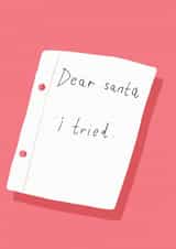 Funny Christmas Card - Letter To Santa - Dear Santa I Tried created by JOLLY AWESOME