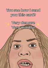 Trending Birthday Card - Very Demure, Very Mindful - Tiktok - Jools Lebron created by Bonne Nouvelle