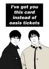 Funny Birthday Card - Oasis - Tickets created by Doublea