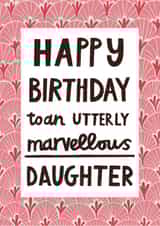 Pretty Birthday Card - Marvellous Daughter - Typography created by Alice Mole Illustration