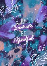 Be Demure, Be Mindful Affirmation Card | Abstract Art | Art by Solu created by Art by Solu 