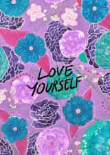 Love Yourself Affirmation Floral Card | Positive Vibes | Abstract | Self Love created by Art by Solu 