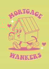 Funny New Home Card - Mortgage Wankers - Cute Cartoon created by Moonshine Prints