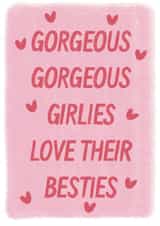 Love your friends greeting card - Gorgeous, gorgeous girlies love their besties created by Libby-Mae Barton