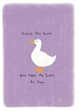 Sweet friendship or anniversary greeting card - Ducks are cute created by Libby-Mae Barton