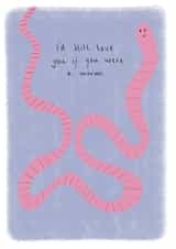 Silly cute friendship card - I'd still love you if you were a worm created by Libby-Mae Barton