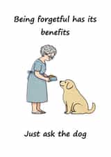 Forgetfulness Has Its Perks created by QuipsOnCards