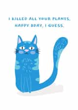 Funny Birthday Card - Cat - Sarcastic created by Weird Is The Best