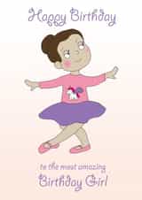 Cute Birthday Card - Ballerina - Amazing Birthday Girl created by Rachel Hsiroc Design