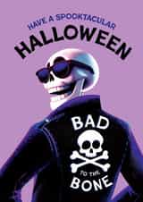 Funny Halloween Card - Skeleton - Bad to the Bone - Spooktacular - Pun created by Folio | Ian Owen