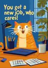 Funny New Job Card - Cat - Sarcastic created by Koro Cinco