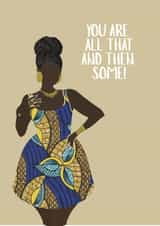 Arty Love & Friendship Card - For Her - You Are All That And Then Some! created by AfroTouch Design