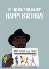 Fun Birthday Card - For Him - Big Man On Top! created by AfroTouch Design