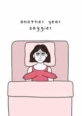 Funny Birthday Card - For Her - Another Year Saggier created by Hey Bungalow Designs