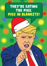Funny Christmas Card - Donald Trump - Pigs In Blankets created by Eskimo Kiss Designs