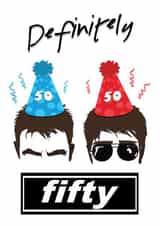 Funny Birthday Card - 50th Birthday - Oasis created by ShortRound888
