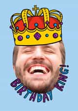 Personalised Birthday Photo Card created by TeePee Creations - Funny Birthday Card - For Him - Birthday King