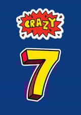 Classic Birthday Card - 7th Birthday - Crazy created by Northern Balance Design 