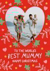 Personalised Christmas Photo Card created by @hollielonglanddesigns - Cute Christmas Card - To The World's Best Mummy - Holly