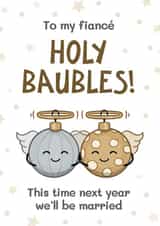 Cute Christmas Card - Fiancé - Holy Baubles! created by Bev O'Connor || @oconnordesign