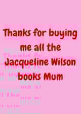 Classic Birthday Card - For Mum - Jacqueline Wilson Books created by Amy (Hedgecards)