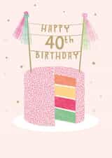 Pretty Birthday Card - 40th Birthday - Cake created by Paper Yay