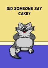 Funny Birthday Card - Cat - Did Someone Say Cake? created by Cheeky Boar