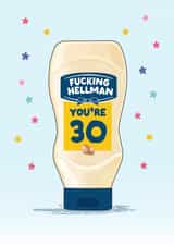 Funny 30th birthday Card - Hellmans - Mayonnaise created by Artsy Gift Co
