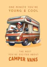 Funny Birthday Card - Camper Van - One Minute You're Young And Cool created by The Cake Thief