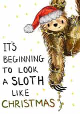 Cute Christmas Card - Sloth Pun - It’s Beginning To Look A Sloth Like Christmas! created by AvyTabby Designs