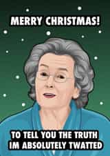 Funny Christmas Card - Doris - Gavin And Stacey - Twatted created by Hint of Sarcasm