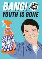 Funny Birthday Card - Bang and Your Youth is Gone - Getting Older created by Kyleigh Orlebar