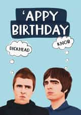 Funny Birthday Card - Oasis - Liam And Noel created by Giddy Kipper