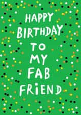 Cute Birthday Card - For Friend - Fab Friend created by Earlybird