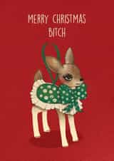 Funny Christmas Card – Deer Ornament – Merry Christmas Bitch created by Kasia Cards