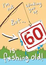 Funny 60th Birthday Card - For Him - Fishing created by Blueberry Magpie Cards