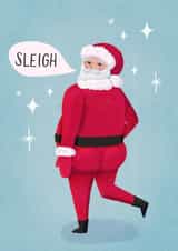 Funny Christmas Card - Santa - Sleigh - Slay created by Silky Rose Design
