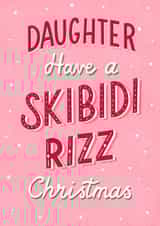 Funny Christmas Card - For Daughter - Skibidi Rizz - Slang created by Silky Rose Design