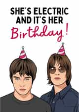 Funny Birthday Card - For Her - She's Electric - Oasis created by Sundiva Designs