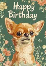 Cute Birthday Card - Chihuahua - Flowers created by Vita By Sam