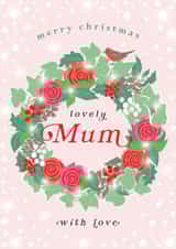 Pretty Christmas Card - Lovely Mum - Floral Wreath created by Michelle Fiedler Design