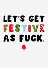 Funny Christmas Card - Lets Get Festive As Fuck - Wrapping Paper created by Pink Peach Cards