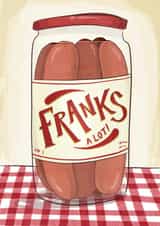 Funny Thank You Card - Franks A Lot - Frankfurter Jar created by Running with Scissors