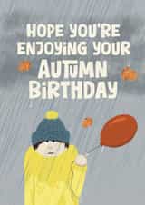 Funny Birthday Card - Autumn Birthday - Rain created by Giddy Kipper