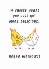 Cute Birthday Card - Cheese Years - Cheese created by @hollielonglanddesigns